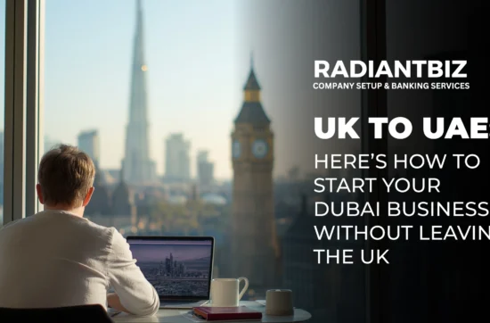 How to Start Your Dubai Business from the UK Without Leaving Home