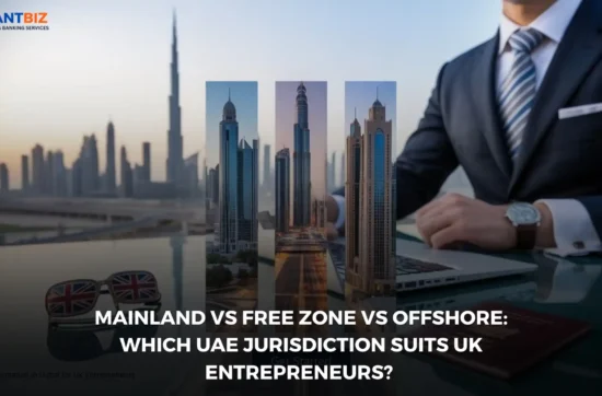 Mainland vs Free Zone vs Offshore: Which UAE Jurisdiction Suits UK Entrepreneurs?
