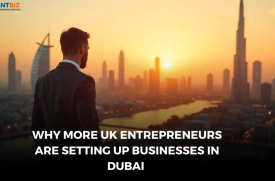 Company Formation in Dubai for UK Entrepreneurs: Tax Benefits,