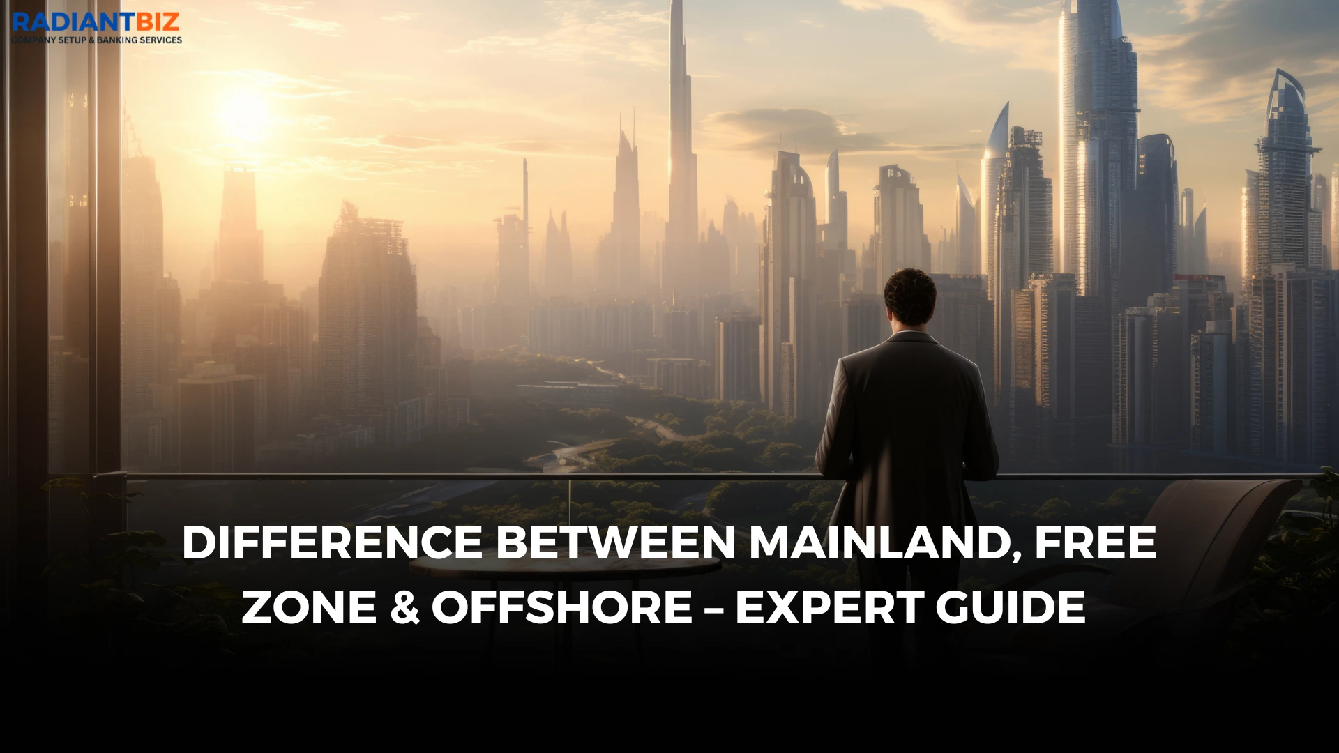 Difference Between Mainland, Free Zone & Offshore – Expert Guide