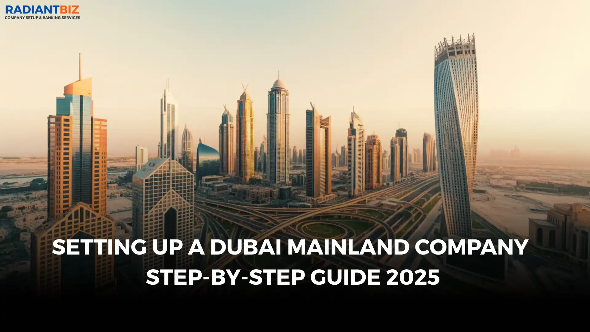 Step‑By-Step Guide to Setting Up a Dubai Mainland Company